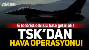 TSK'dan hava operasyonu!