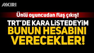 Ünlü oyuncudan TRT'ye tepki!