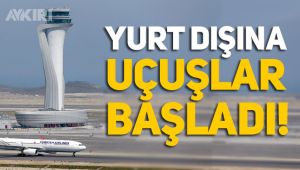 Yurtdışına uçuşlar başladı