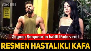 Zeynep Şenpınar'ın katilinin ifadesi ortaya çıktı