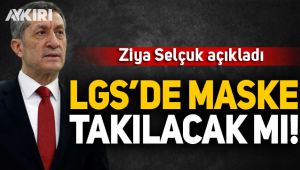 Ziya Selçuk açıkladı! LGS sınavında maske takılacak mı?