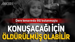 6 yaşındaki İkranur'un ölümünde kan donduran şüphe