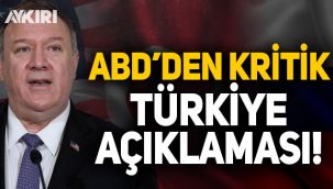 ABD'den kritik Türkiye açıklaması