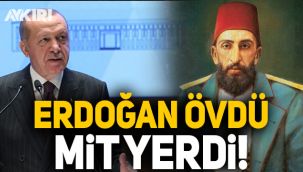 'Abdülhamid istihbaratçılığını' Erdoğan övdü, MİT yerdi!