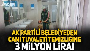 AK Partili belediyeden cami tuvaleti temizliğine 3 milyon lira!