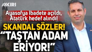 Ayasofya ibadete açıldı Atatürk hedef alındı: