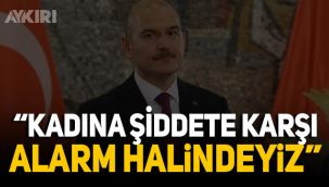 Bakan Soylu işlenen kadın cinayetleriyle ilgili konuştu: Alarm halindeyiz