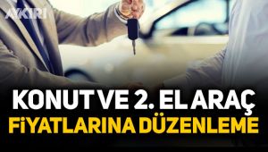 Bakanlık, konut ve 2. el araç fiyatlarına el atıyor!