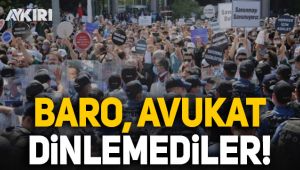 Baro başkanları ve avukatlara biber gazlı müdahale
