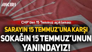 CHP'den 15 Temmuz açıklaması