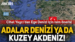 Cihat Yaycı'dan Ege Denizi için isim önerisi!