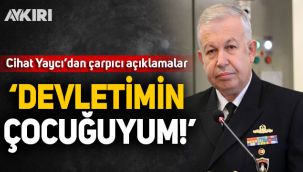 Cihat Yaycı: Devletimin çocuğuyum!