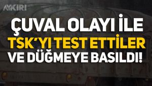 Çuval olayı ile TSK nasıl test edildi!