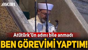 Diyanet İşleri Başkanı Erbaş'tan hutbe açıklaması