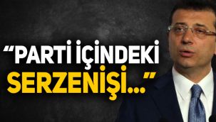 Ekrem İmamoğlu'ndan parti içi serzeniş çıkışı