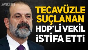 Tecavüzle suçlanan HDP'li Tuma Çelik, partisinden istifa etti