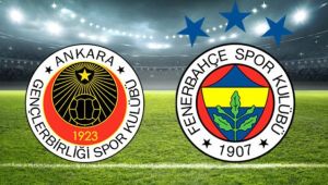 Fenerbahçe - Gençlerbirliği muhtemel 11'ler