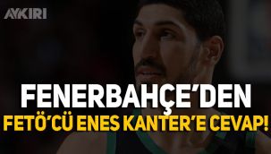 FETÖ'cü Enes Kanter'in açıklamalarına Fenerbahçe'den jet cevap