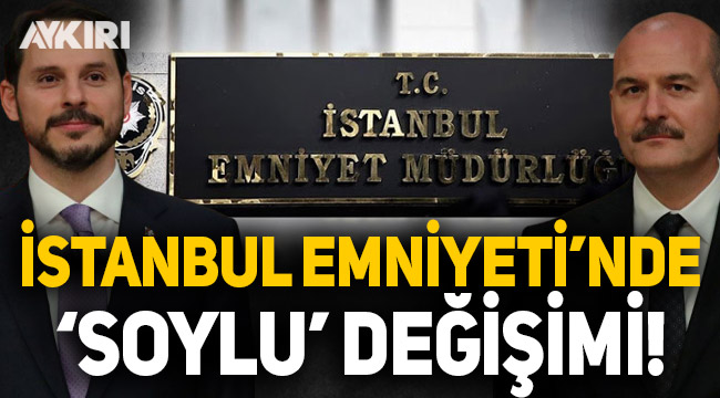 istanbul emniyeti nde suleyman soylu degisimi siyaset aykiri haber sitesi