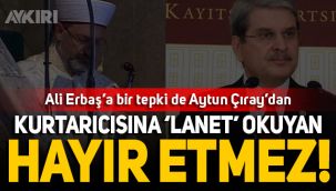 İYİ Partili Çıray'dan, Ali Erbaş'a sert tepki: Kurucusuna 'lanet' okuyan...