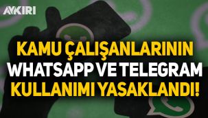 Kamu çalışanlarının WhatsApp kullanması yasaklandı!