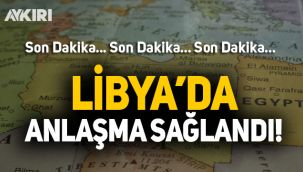 Libya'da anlaşma sağlandı