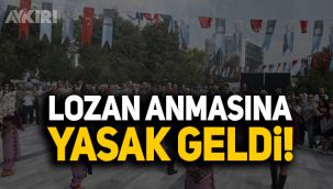 Lozan anmasına yasak!