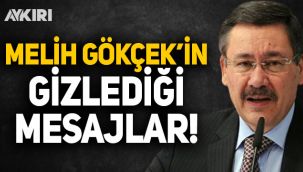 Melih Gökçek'in gizlediği mesajlar