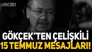 Melih Gökçek'ten kafa karıştıran 15 Temmuz mesajları