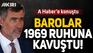 Metin Feyzioğlu AHaber'e konuştu: Barolar Birliği kuruluş ruhuna kavuştu