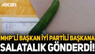 MHP'li başkan İYİ Partili başkana 'salatalık' gönderdi