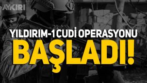 PKK'ya yönelik Yıldırım-1 Cudi Operasyonu başladı