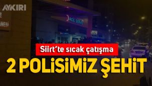 Siirt'te terörsitlerle çıkan çatışmada 2 polisimiz şehit düştü