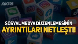 Sosyal medya düzenlemesinin ayrıntılarında neler var?