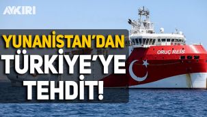 Yunanistan'dan Türkiye'ye tehdit!