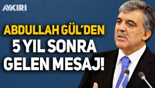Abdullah Gül'den 5 yıl sonra 30 Ağustos mesajı