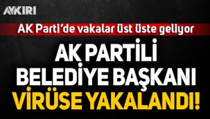 AK Parti'de bir belediye başkanı daha koronavirüse yakalandı