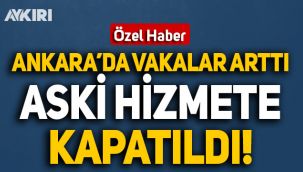 Ankara'da vakalar arttı; ASKİ hizmete kapatıldı