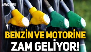 Benzin ve motorine zam yolda