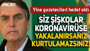 Brezilya Başkanı Bolsonaro yine gazetecileri hedef aldı