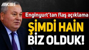 Cemal Enginyurt'tan 'hain' açıklaması: Ben bunu hak ettim