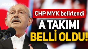 CHP MYK'sı belli oldu! İşte Kılıçdaroğlu'nun A takımı