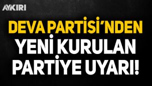 DEVA Partisi'nden Umut Partisi'ne uyarı