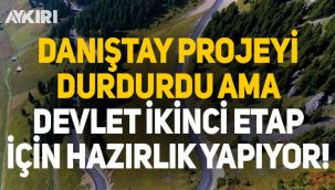 Devlet, Danıştay'ın durdurduğu Yeşil Yol projesinin ikinci etabı için hazırlık yapıyor