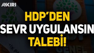 HDP'den Sevr uygulansın talebi!
