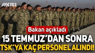 Hulusi Akar, 15 Temmuz sonrası TSK'ya kaç personel alındığını açıkladı