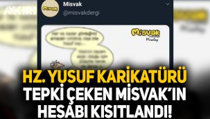 Hz. Yusuf atıflı karikatürüyle tepki çeken Misvak'ın Twitter hesabı kısıtlandı