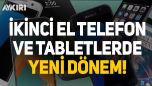 İkinci el cep telefonları ve tabletlerde yeni dönem