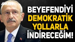 Kemal Kılıçdaroğlu: Erdoğan'ı demokratik yollarla indireceğim