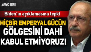 Kılıçdaroğlu'ndan Biden'in açıklamasına tepki